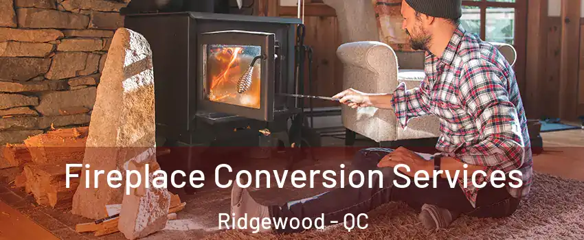  Fireplace Conversion Services Ridgewood - QC