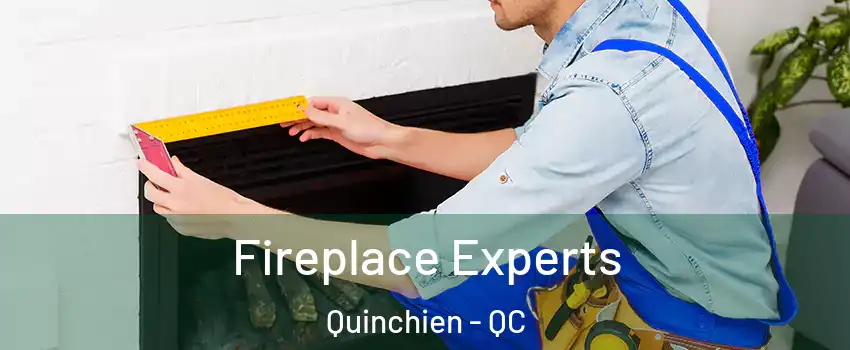  Fireplace Experts Quinchien - QC
