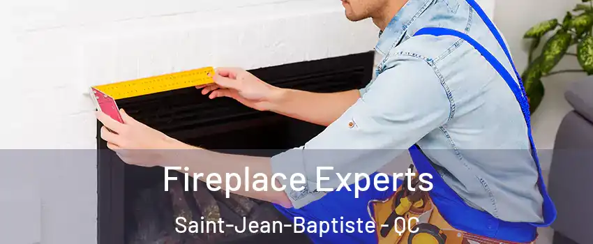  Fireplace Experts Saint-Jean-Baptiste - QC