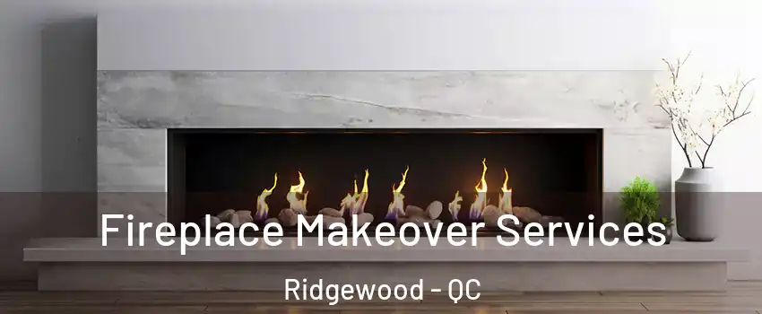  Fireplace Makeover Services Ridgewood - QC