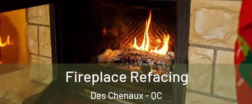  Fireplace Refacing Des Chenaux - QC