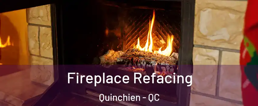  Fireplace Refacing Quinchien - QC
