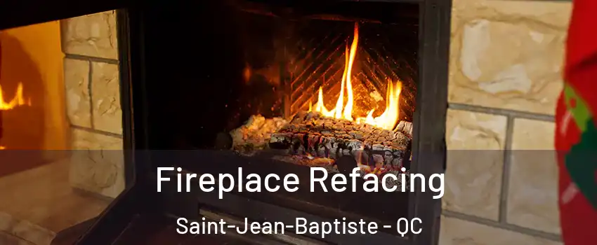  Fireplace Refacing Saint-Jean-Baptiste - QC