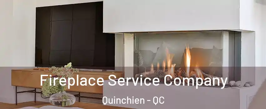  Fireplace Service Company Quinchien - QC