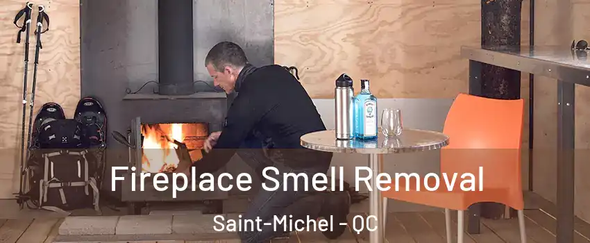  Fireplace Smell Removal Saint-Michel - QC