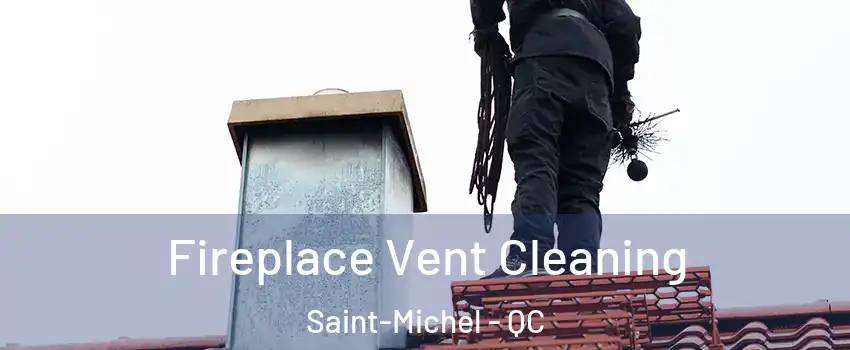  Fireplace Vent Cleaning Saint-Michel - QC