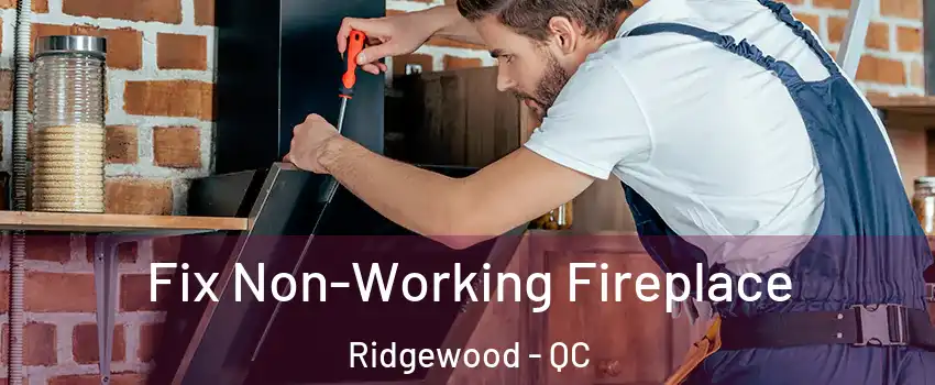  Fix Non-Working Fireplace Ridgewood - QC