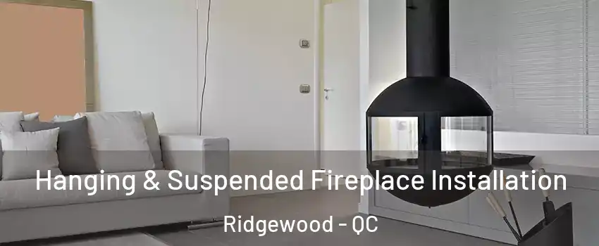  Hanging & Suspended Fireplace Installation Ridgewood - QC