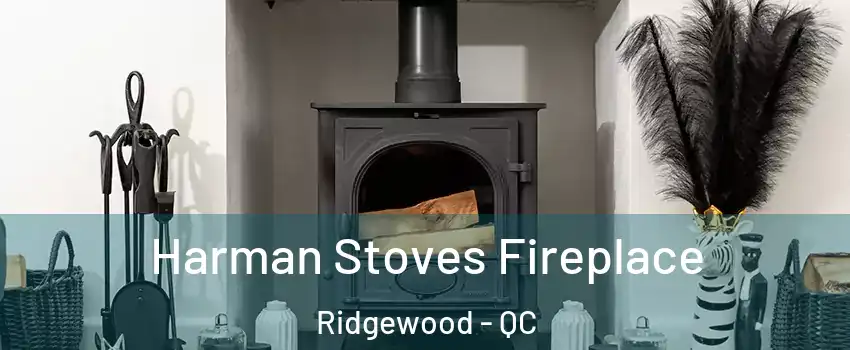  Harman Stoves Fireplace Ridgewood - QC