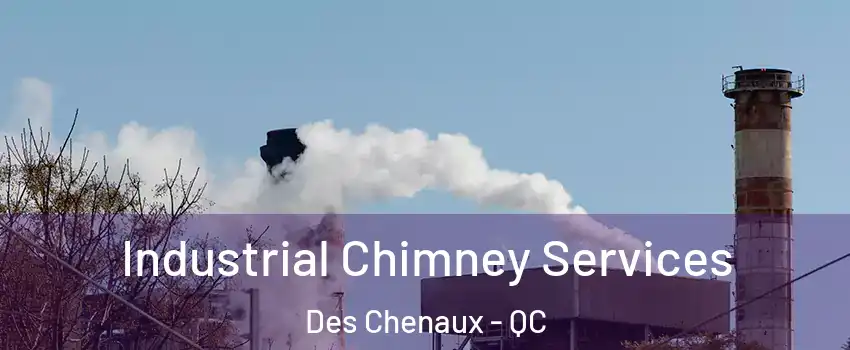  Industrial Chimney Services Des Chenaux - QC