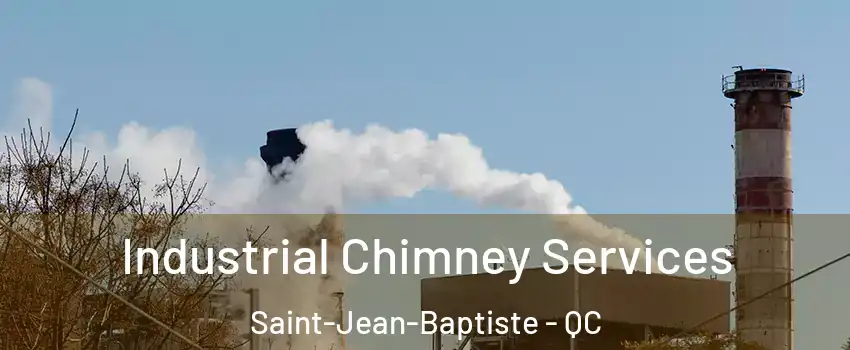  Industrial Chimney Services Saint-Jean-Baptiste - QC