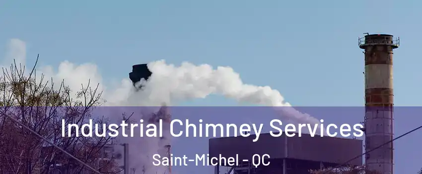  Industrial Chimney Services Saint-Michel - QC