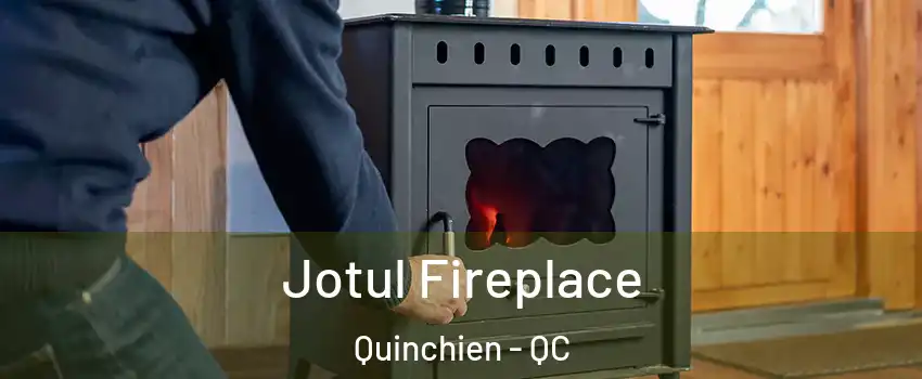  Jotul Fireplace Quinchien - QC