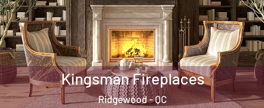  Kingsman Fireplaces Ridgewood - QC