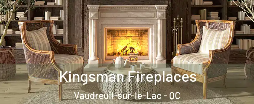  Kingsman Fireplaces Vaudreuil-sur-le-Lac - QC