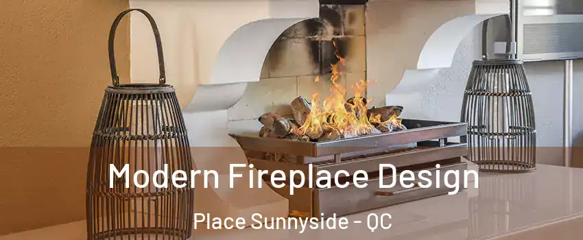  Modern Fireplace Design Place Sunnyside - QC
