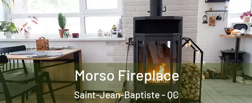  Morso Fireplace Saint-Jean-Baptiste - QC