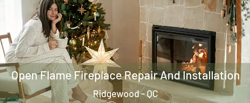  Open Flame Fireplace Repair And Installation Ridgewood - QC