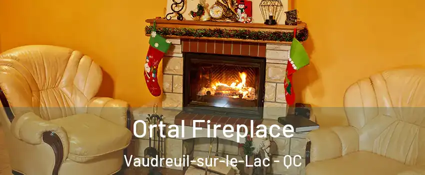  Ortal Fireplace Vaudreuil-sur-le-Lac - QC
