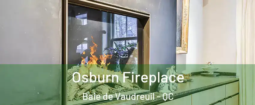  Osburn Fireplace Baie de Vaudreuil - QC