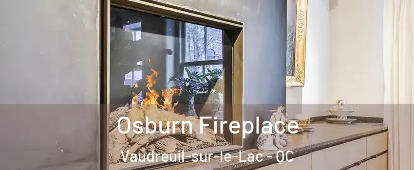  Osburn Fireplace Vaudreuil-sur-le-Lac - QC