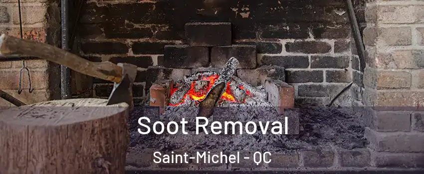  Soot Removal Saint-Michel - QC