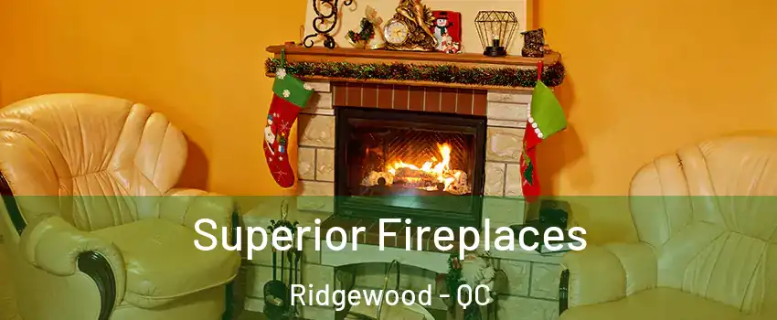  Superior Fireplaces Ridgewood - QC