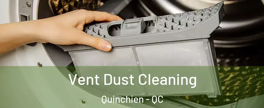  Vent Dust Cleaning Quinchien - QC