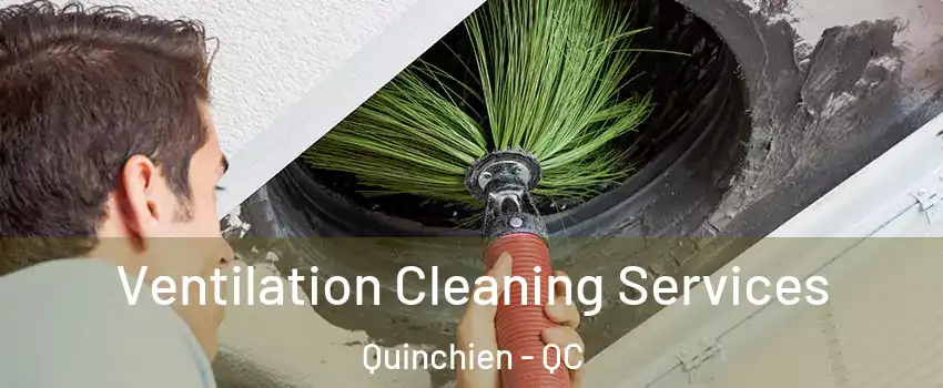  Ventilation Cleaning Services Quinchien - QC
