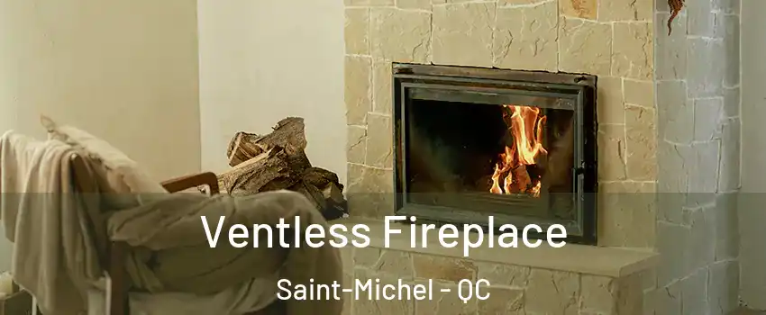  Ventless Fireplace Saint-Michel - QC