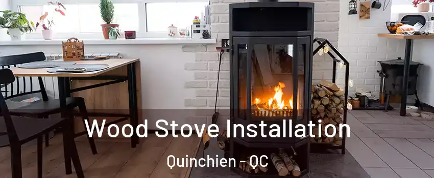  Wood Stove Installation Quinchien - QC
